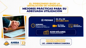 El Fideicomiso bajo la Legislación de Honduras: Mejores Prácticas para su adecuada utilización